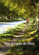 Couverture du livre « Sur les pas de Max » de Claudine Vonnet aux éditions Baudelaire