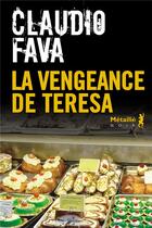 Couverture du livre « La vengeance de Teresa » de Claudio Fava aux éditions Metailie