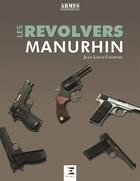 Couverture du livre « Les revolvers Manurhin » de Jean-Louis Courtois aux éditions Etai
