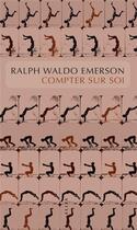 Couverture du livre « Compter sur soi » de Ralph Waldo Emerson aux éditions Allia