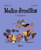 Couverture du livre « Malice et Brouillon Tome 2 » de Yves Calarnou et Bertrand Fichou aux éditions Bd Kids