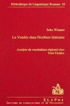 Couverture du livre « La Vendée dans l'écriture littéraire : analyse du vocabulaire régional chez Yves Viollier » de Inka Wissner aux éditions Eliphi