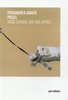 Couverture du livre « Poses ; Abou Ghraib, 10 ans après » de Pierandrea Amato aux éditions Post