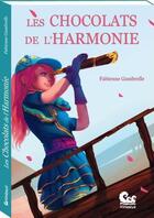 Couverture du livre « Les chocolats de l'harmonie » de Fabienne Gambrelle aux éditions Karibencyla