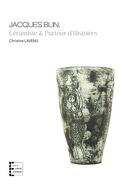 Couverture du livre « Jacques blin, ceramiste et porteur d'histoires » de Christine Lavenu aux éditions Louvre Victoire