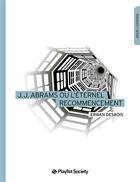 Couverture du livre « J.J. Abrams ou l'éternel recommencement » de Erwan Desbois aux éditions Playlist Society
