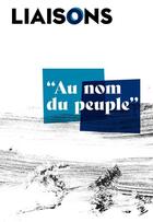 Couverture du livre « Liaisons ; au nom du peuple » de  aux éditions Divergences