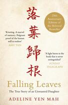 Couverture du livre « Falling Leaves Return To Their Roots: The True Story Of An Unwanted Chinese Daughter » de Adeline Yen Mah aux éditions Adult Pbs