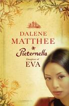 Couverture du livre « Pieternella - Daughter of Eva » de Matthee Dalene aux éditions Penguin Books Ltd Digital