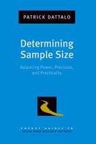 Couverture du livre « Determining Sample Size: Balancing Power, Precision, and Practicality » de Dattalo Patrick aux éditions Oxford University Press Usa