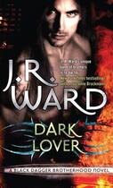 Couverture du livre « Dark Lover » de J.R. Ward aux éditions Little Brown Book Group Digital