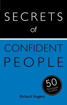 Couverture du livre « Secrets of Confident People: 50 Techniques to Shine » de Nugent Richard aux éditions Hodder And Stoughton Digital