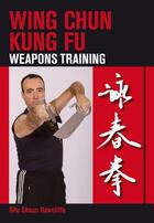 Couverture du livre « Wing Chun Kung Fu » de Rawcliffe Shaun aux éditions Crowood Press Digital