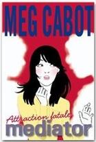 Couverture du livre « Mediator t.5 ; attraction fatale » de Meg Cabot aux éditions Hachette Romans