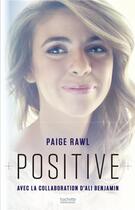 Couverture du livre « Positive » de Veronique Minder et Ali Benjamin et Paige Rawl aux éditions Hachette Romans