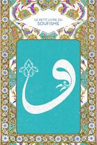 Couverture du livre « Le petit livre du soufisme » de Abd El-Hafid Benchouk aux éditions Hachette Pratique
