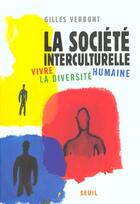 Couverture du livre « La société interculturelle » de Gilles Verbunt aux éditions Seuil