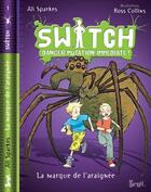 Couverture du livre « Switch t.1 ; danger mutation immédiate » de Ali Sparkes et Ross Collins aux éditions Seuil