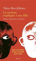 Couverture du livre « Le racisme expliqué à ma fille » de Tahar Ben Jelloun aux éditions Seuil