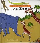 Couverture du livre « Au zoo » de Guibert/Assemat aux éditions Larousse