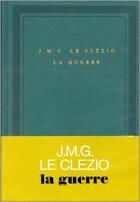 Couverture du livre « La guerre » de Jean-Marie Gustave Le Clezio aux éditions Gallimard