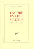 Couverture du livre « Encore un coup au coeur » de Ludovic Janvier aux éditions Gallimard
