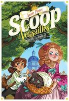 Couverture du livre « Scoop à Versailles t.2 ; enlèvement à la ménagerie » de Annie Pietri et Megane Lepage aux éditions Gallimard-jeunesse