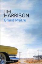 Couverture du livre « Grand maître » de Jim Harrison aux éditions Flammarion