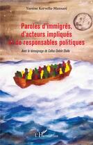 Couverture du livre « Paroles d'immigrés, d'acteurs impliqués et de responsables politiques » de Yassine Kervella-Mansare aux éditions L'harmattan