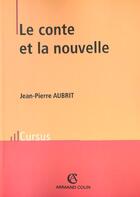 Couverture du livre « Le conte et la nouvelle » de Jean-Pierre Aubrit aux éditions Armand Colin