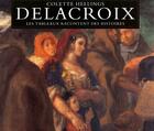 Couverture du livre « Delacroix ; les tableaux racontent des histoires » de Colette Hellings aux éditions Ecole Des Loisirs