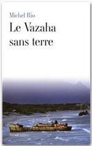 Couverture du livre « Le vazaha sans terre » de Michel Rio aux éditions Fayard