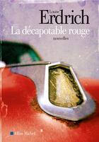 Couverture du livre « La décapotable rouge » de Louise Erdrich aux éditions Albin Michel