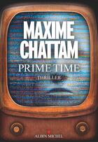 Couverture du livre « Prime time » de Maxime Chattam aux éditions Albin Michel