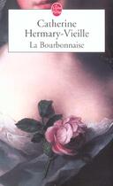 Couverture du livre « La bourbonnaise » de Hermary-Vieille C. aux éditions Le Livre De Poche