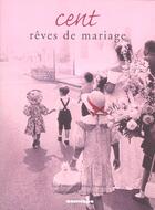 Couverture du livre « Cent Reves De Mariage » de Albine Novarino aux éditions Omnibus