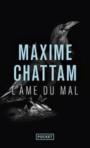 Couverture du livre « L'âme du mal » de Maxime Chattam aux éditions Pocket