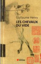 Couverture du livre « Les chevaux du vide » de Guillaume Henry aux éditions Rocher