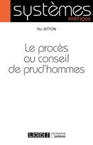 Couverture du livre « Le procès au conseil de prud'hommes » de Avi Bitton aux éditions Lgdj