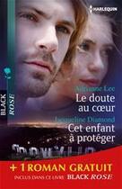 Couverture du livre « Le doute au coeur ; cet enfant à protéger ; l'énigme de Riverton » de Jacqueline Diamond et Elle James et Adrianne Lee aux éditions Harlequin