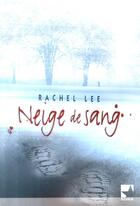 Couverture du livre « Neige et sang » de Rachel Lee aux éditions Harlequin