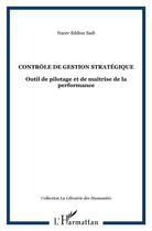 Couverture du livre « Contrôle de gestion stratégique ; outil de pilotage et de maîtrise de la performance » de Nacer-Eddine Sadi aux éditions L'harmattan