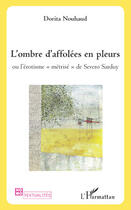 Couverture du livre « L'ombre d'affolées en pleurs ou l'érotisme métrise de Severo Sarduy » de Dorita Nouhaud aux éditions Editions L'harmattan