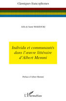 Couverture du livre « Individu et communautés dans l'oeuvre littéraire d'Albert Memmi » de Afifa Marzouki et Samir Marzouki aux éditions Editions L'harmattan