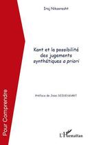 Couverture du livre « Kant et la possibilité des jugements synthétiques a priori » de Iraj Nikseresht aux éditions Editions L'harmattan