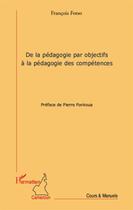 Couverture du livre « De la pédagogie par objectifs à la pédagogie des competences » de Francois Fotso aux éditions L'harmattan