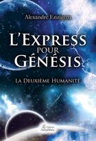 Couverture du livre « L'express pour génésis » de Alexandre Enzigem aux éditions Amalthee