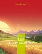 Couverture du livre « Les illuminations » de Arthur Rimbaud aux éditions Books On Demand