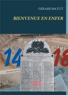 Couverture du livre « Bienvenue en enfer » de Gérard Batut aux éditions Books On Demand