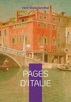 Couverture du livre « Pages d'Italie : Voyages et réflexions sur l'Italie par Stendhal » de Henri Beyle Stendhal aux éditions Books On Demand